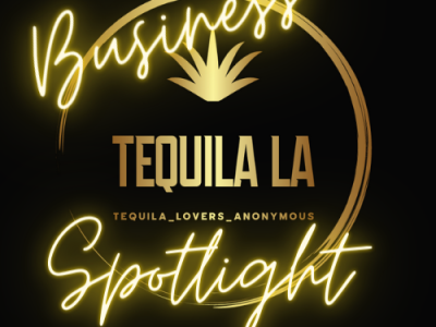 TLA Business Spotlight- Yeyo Tequila