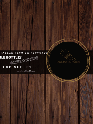 Table Bottle Tuesday- Fortaleza Tequila Reposado Expression Binny’s Beverage Depot Store Pick Ranking