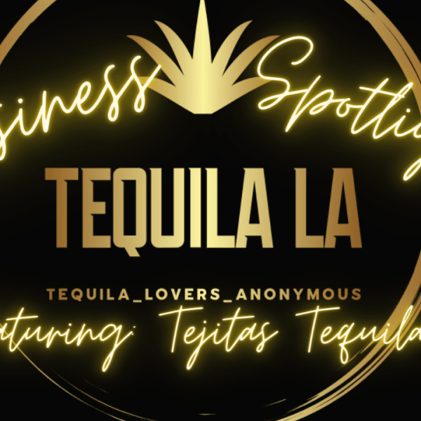 History Of Tejitas Tequila Part 1